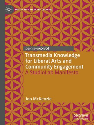 cover image of Transmedia Knowledge for Liberal Arts and Community Engagement